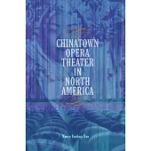 Chinatown Opera Theater in North America