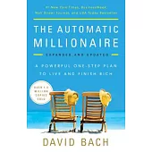 The Automatic Millionaire: A Powerful One-Step Plan to Live and Finish Rich