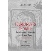 Tournaments of Value: Sociability and Hierarchy in a Yemeni Town