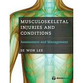 Musculoskeletal Injuries and Conditions: Assessment and Management