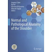 Normal and Pathological Anatomy of the Shoulder