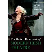 The Oxford Handbook of Modern Irish Theatre