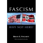 Fascism: Why Not Here?