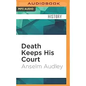 Death Keeps His Court: The Rule of Richard II