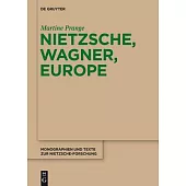 Nietzsche, Wagner, Europe