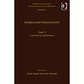 Volume 19, Tome V: Kierkegaard Bibliography: Latvian to Ukrainian