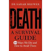 Death: A Survival Guide