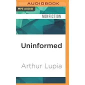 Uninformed: Why People Know So Little About Politics and What We Can Do About It