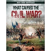 What Caused the Civil War?