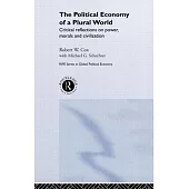 The Political Economy of a Plural World: Critical Reflections on Power, Morals and Civilisation