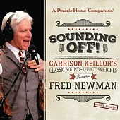 Sounding Off!: Garrison Keillor’s Classic Sound Effect Sketches Featuring Fred Newman