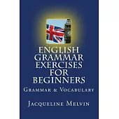 English Grammar Exercises for Beginners: Grammar and Vocabulary