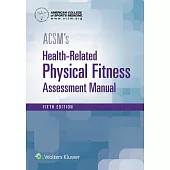 ACSMs Health-Related Physical Fitness Assessment Manual