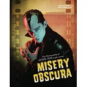 Misery Obscura: The Photography of Eerie Von 1981-2009