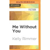 Me Without You