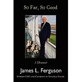 So Far, So Good: A Memoir