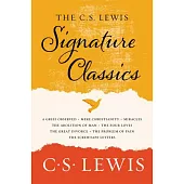 The C. S. Lewis Signature Classics: An Anthology of 8 C. S. Lewis Titles: Mere Christianity, the Screwtape Letters, Miracles, the Great Divorce, the P