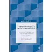 Hybrid Practices in Moving Image Design: Methods of Heritage and Digital Production in Motion Graphics