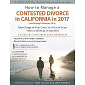 How to Manage a Contested Divorce in California in 2017 (and Through February 2018): Take Charge of Your Case - In or Out of Cou