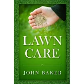 Lawn Care: Everything You Need to Know to Have Perfect Lawn