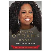 Finding Oprah’s Roots: Finding Your Own