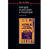 Avant-Garde Art and Criticism in Francoist Spain
