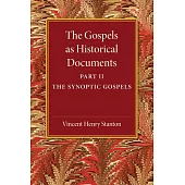 The Gospels As Historical Documents: The Synoptic Gospels