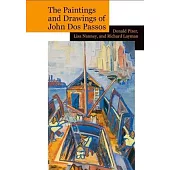 The Paintings and Drawings of John DOS Passos: A Collection and Study