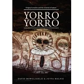 Yorro Yorro: Everything Standing Up Alive: Spirit of the Kimberley: Original Creation and the Renewal of Nature