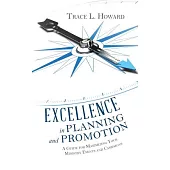 Excellence in Planning and Promotion: A Guide for Maximizing Your Ministry Events and Campaigns