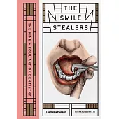 The Smile Stealers: The Fine + Foul Art of Dentistry