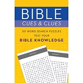 Bible Cues & Clues: 101 Word Search Puzzles Test Your Bible Knowledge