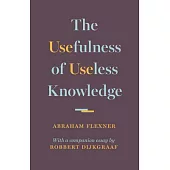 The Usefulness of Useless Knowledge