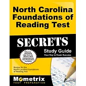 North Carolina Foundations of Reading Test Secrets: Review for the North Carolina Foundations of Reading Test