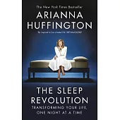 The Sleep Revolution: Transforming Your Life, One Night at a Time