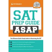 Peterson’s SAT Prep Guide ASAP: The Ultimate Quick-study Guide to Mastering the Sat