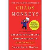 Chaos Monkeys: Obscene Fortune and Random Failure in Silicon Valley