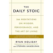 The Daily Stoic: 366 Meditations on Wisdom, Perseverance, and the Art of Living