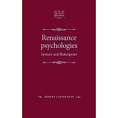 Renaissance psychologies: Spenser and Shakespeare