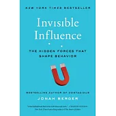 Invisible Influence: The Hidden Forces That Shape Behavior