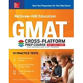McGraw-Hill Education GMAT Cross-Platform Prep Course, Eleventh Edition