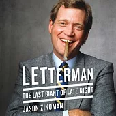 Letterman: The Last Giant of Late Night; Library Edition