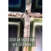 Jesus on Death Row: An Adaptation of the Gospel of Matthew