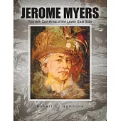 Jerome Myers: The Ash Can Artist of the Lower East Side