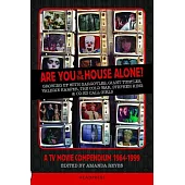 Are You in the House Alone?: A TV Movie Compendium 1964-1999