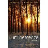 Luminescence: The Sermons of C. K. and Fred Barrett