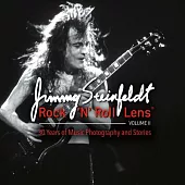 Rock ’n’ Roll Lens: 30 Years of Music Photography and Stories