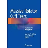 Massive Rotator Cuff Tears: Diagnosis and Management