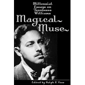 Magical Muse: Millennial Essays on Tennessee Williams