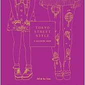Tokyo Street Style: A Coloring Book
